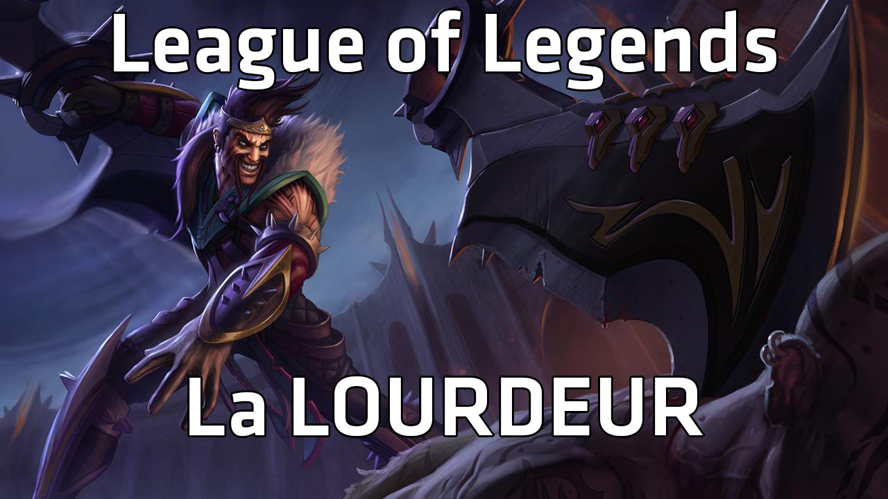 [UNCUT] League Of Legends : La lourdeur !