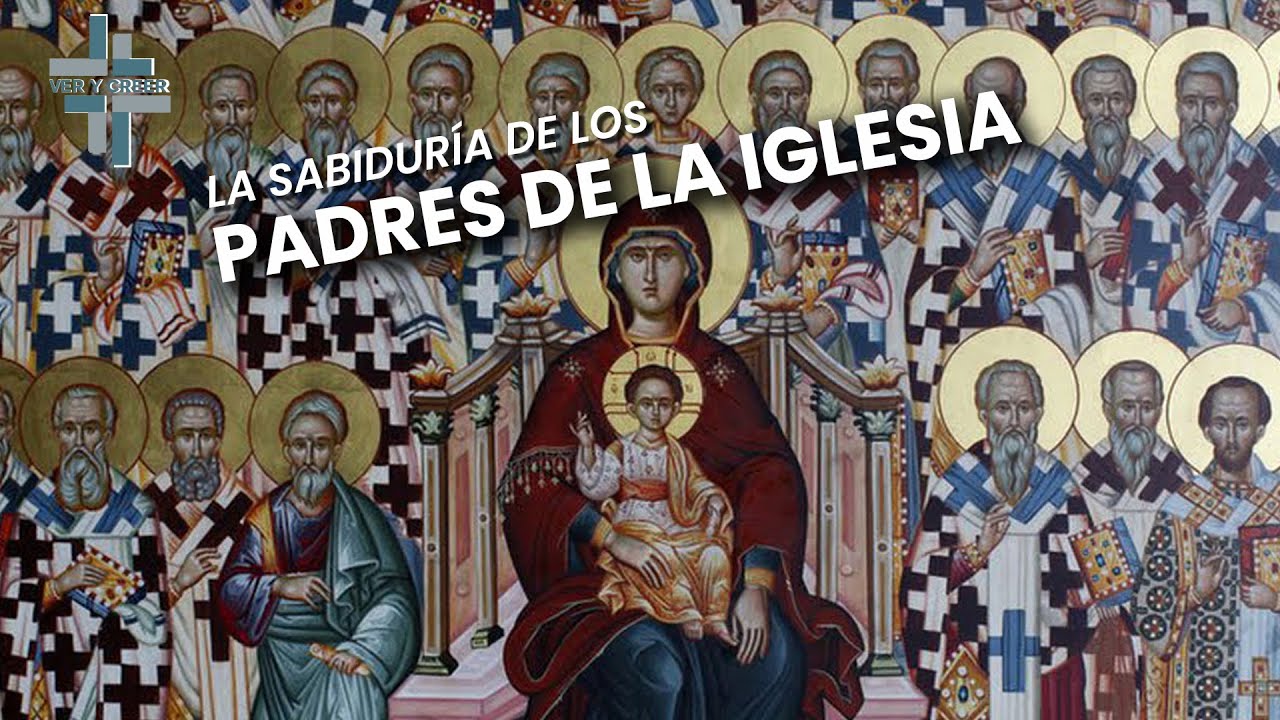 La sabiduría de los Padres de la Iglesia