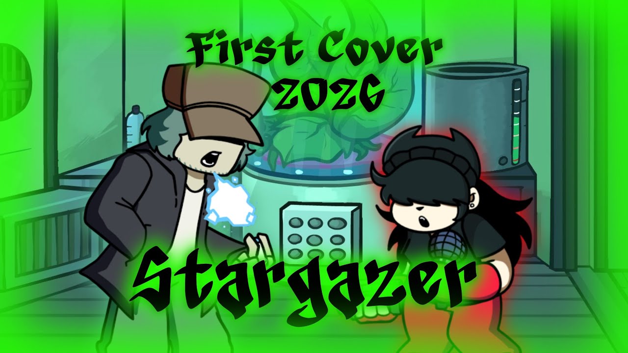 🎶Stargazer but sing Garcello & Annie Friday Night Funkin 🎶  (Firts cover 2026)