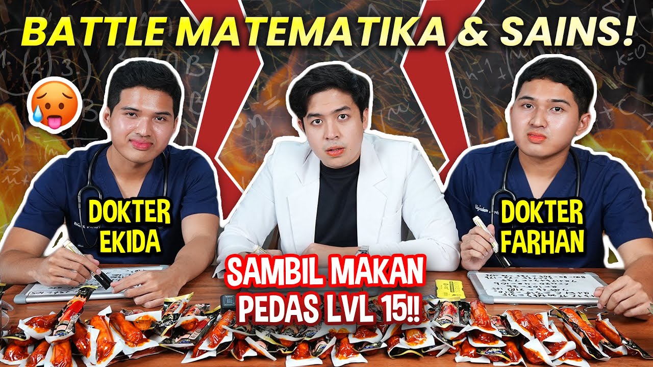 BATTLE MTK & SAINS SAMBIL MAKAN PEDAS!! JEROME VS 2 DOKTER MUDA JUARA OLIMPIADE! (EKIDA FARHAN)