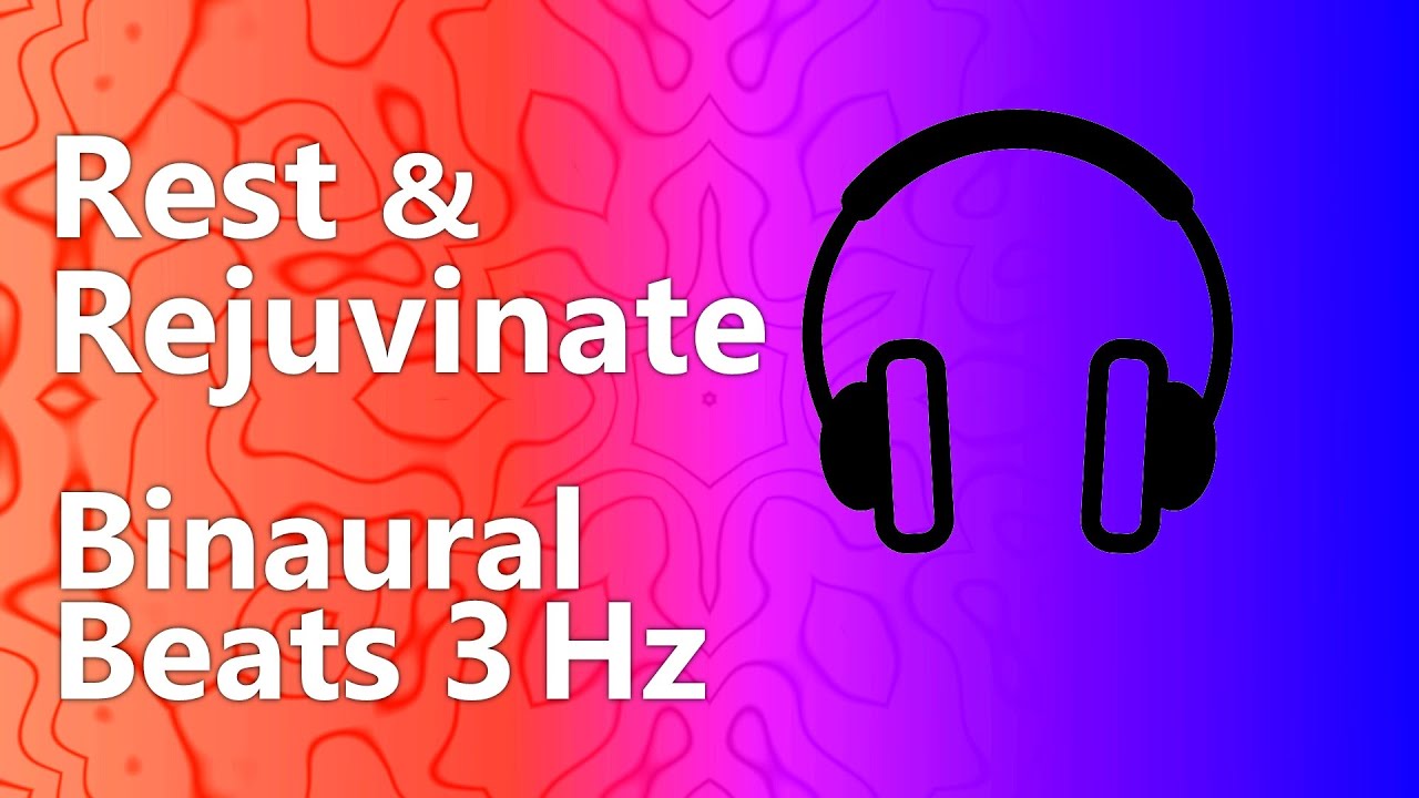 3Hz Delta Binaural Beats to Experience Deep Relaxation & Healing (3 Hz)