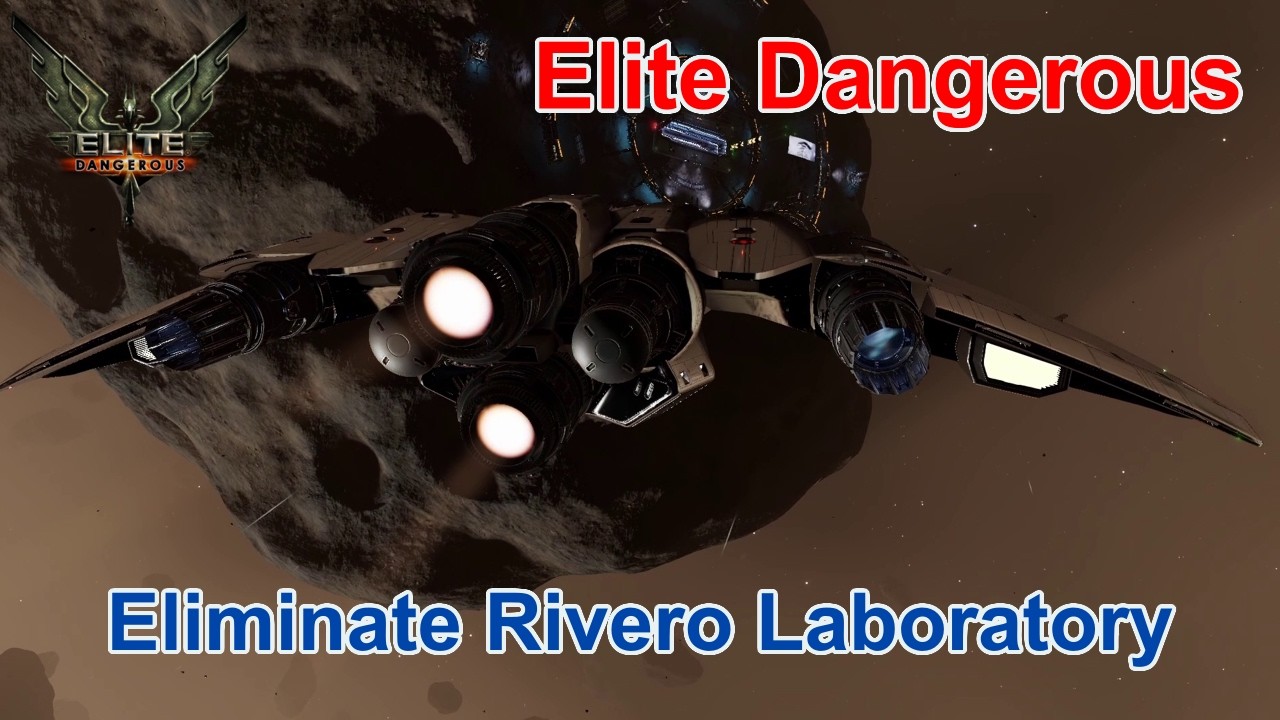 Elite Dangerous - Eliminate Rivero Laboratory