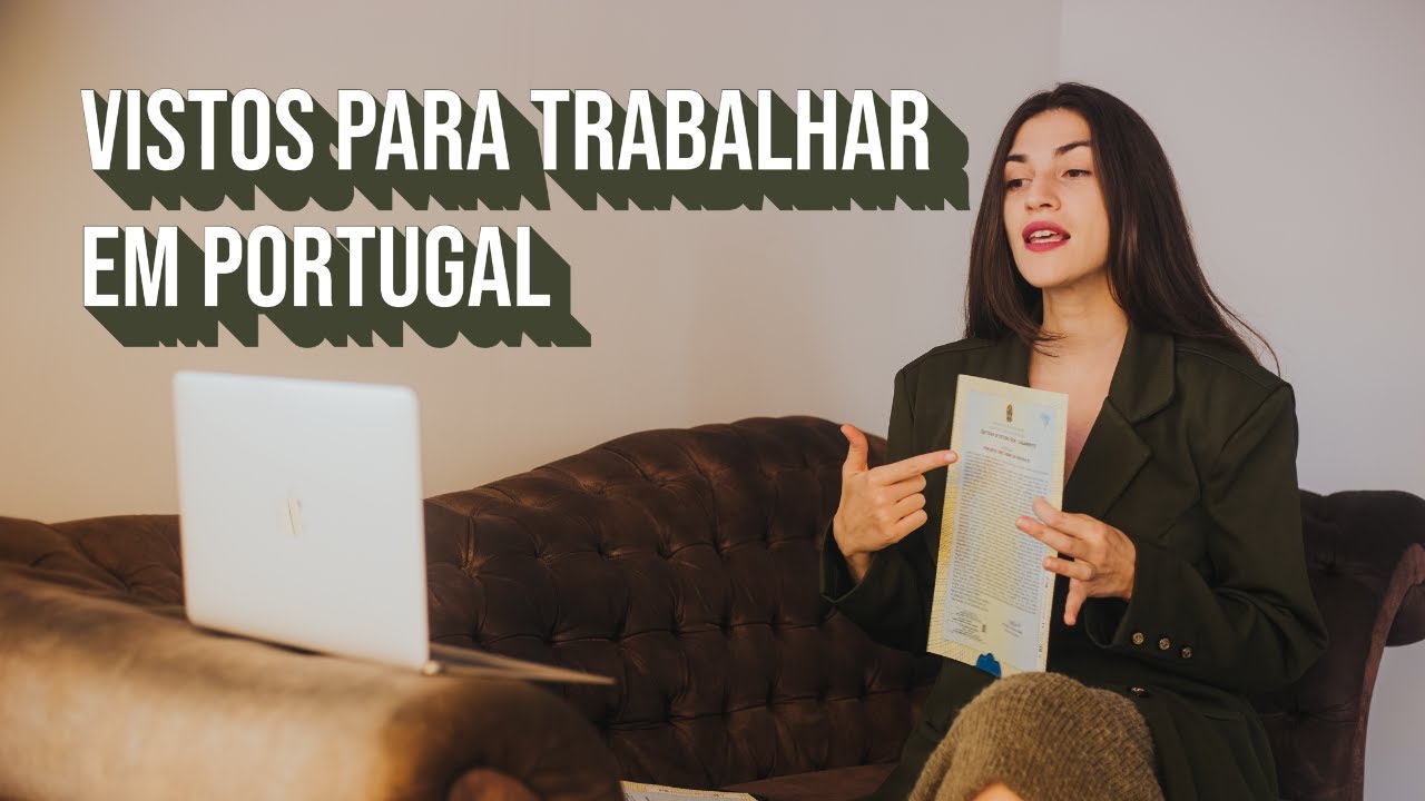 Qual Visto de Trabalho Escolher para Morar em Portugal?