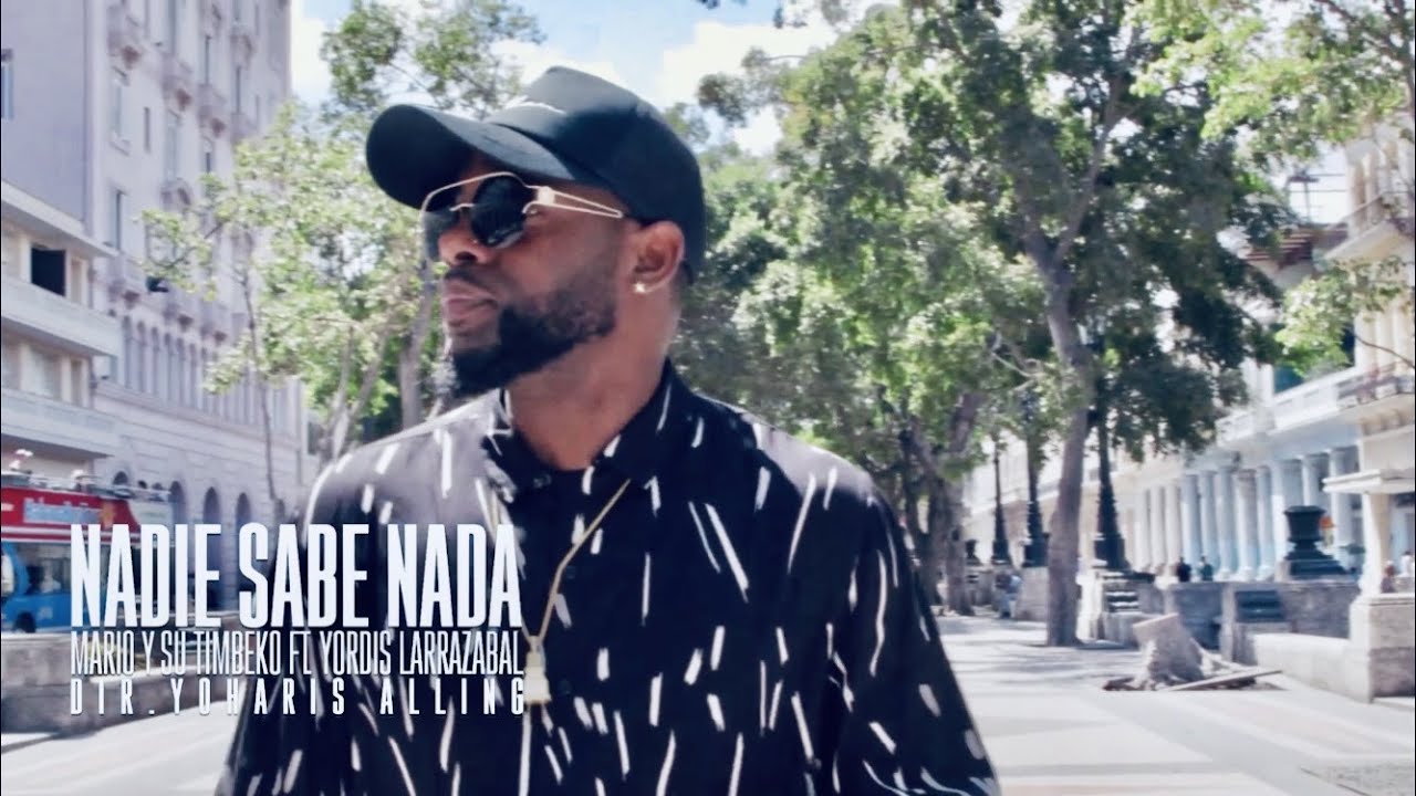 🇨🇺Mario y su Timbeko feat Yordys Larrazabal🎙Nadie sabe nada🔥 {Official Video}