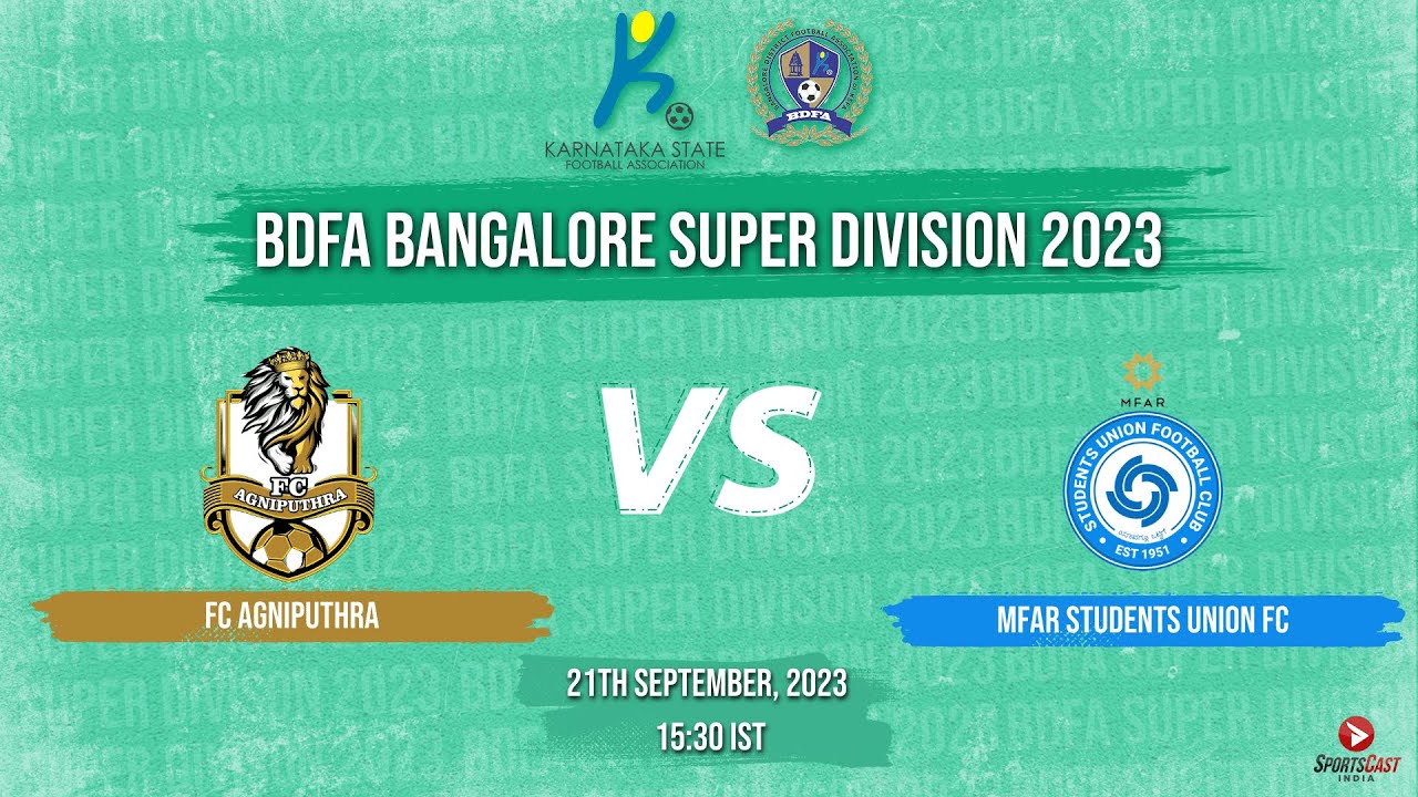 FC AGNIPUTHRA VS MFAR STUDENTS UNION FC | MATCH 64 | BDFA BANGALORE SUPER DIVISION