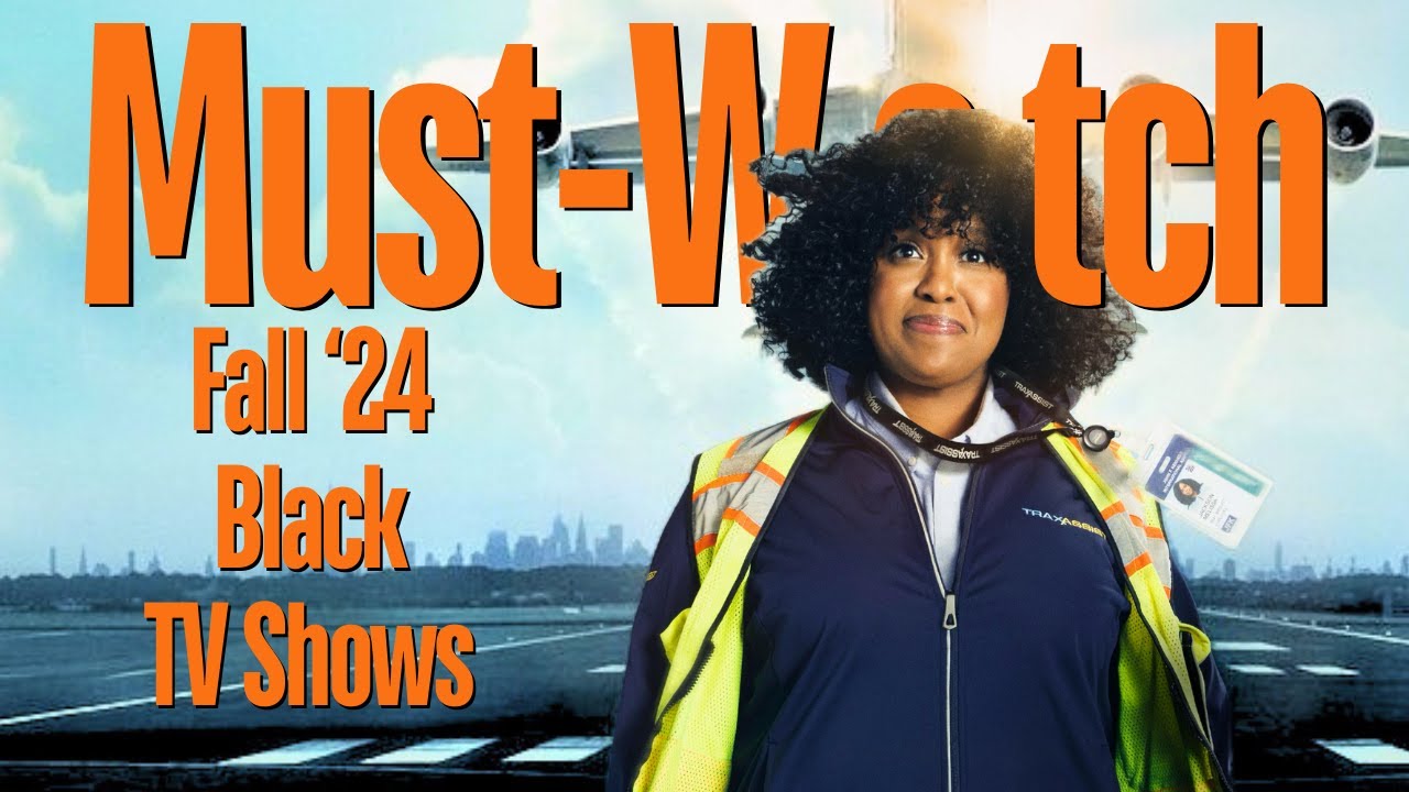 Must-Watch Black TV Shows from Fall 2024 | What to watch or skip!