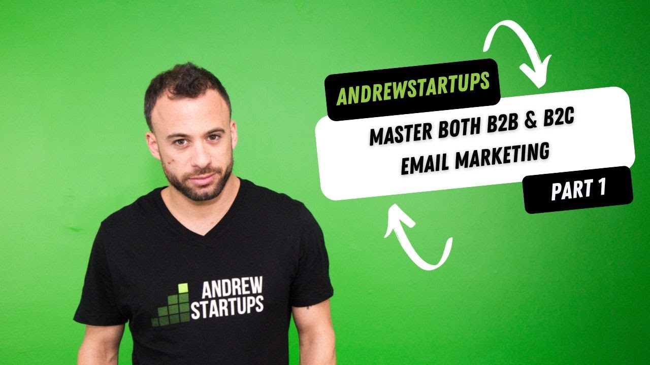 How To Master Email Marketing (Both B2B & B2C) Part 1
