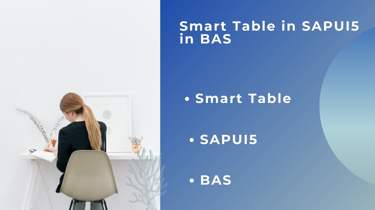 Smart Table in SAPUI5 in BAS from Scratch | Step by Step Practical Guide | Edu Oceans