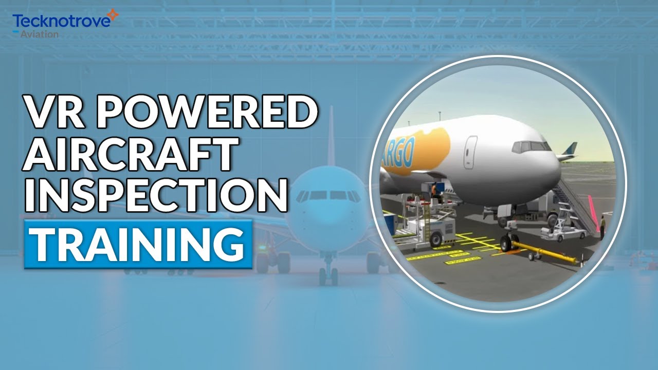 Aircraft Inspection & MRO Training in VR l Tecknotrove