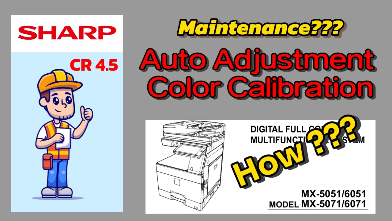 How to do Auto Adjustment and Color Calibration? | Sharp MX Series