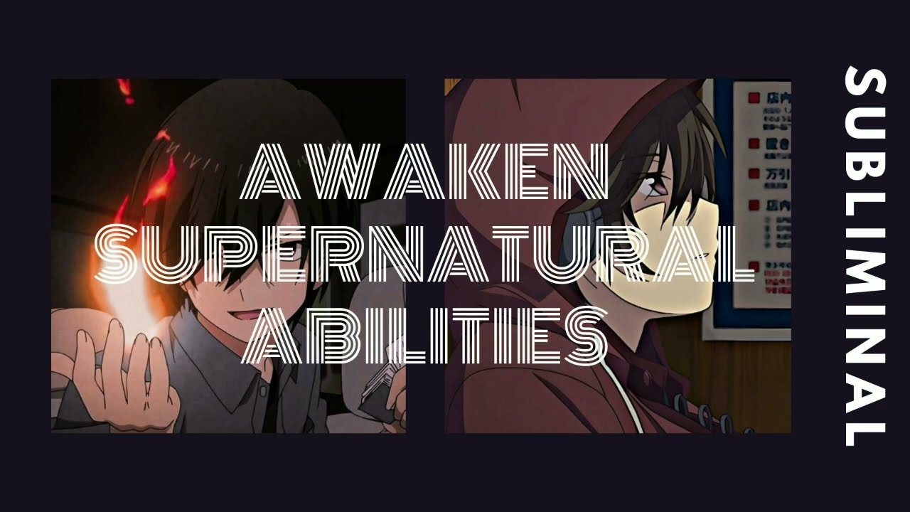 [SUBLIMINAL]Awaken supernatural powers_ Thức tỉnh dị năng ver 2 (bản nâng cấp)
