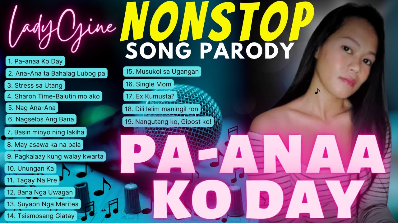 “PA-ANAA KO DAY" NONSTOP SONG PARODY | LADYGINE [Part-11]