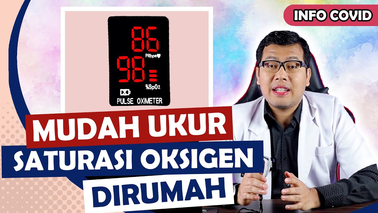 CARA MUDAH MENGUKUR SATURASI OKSIGEN DIRUMAH SAAT PANDEMI - DOKTER SADDAM ISMAIL