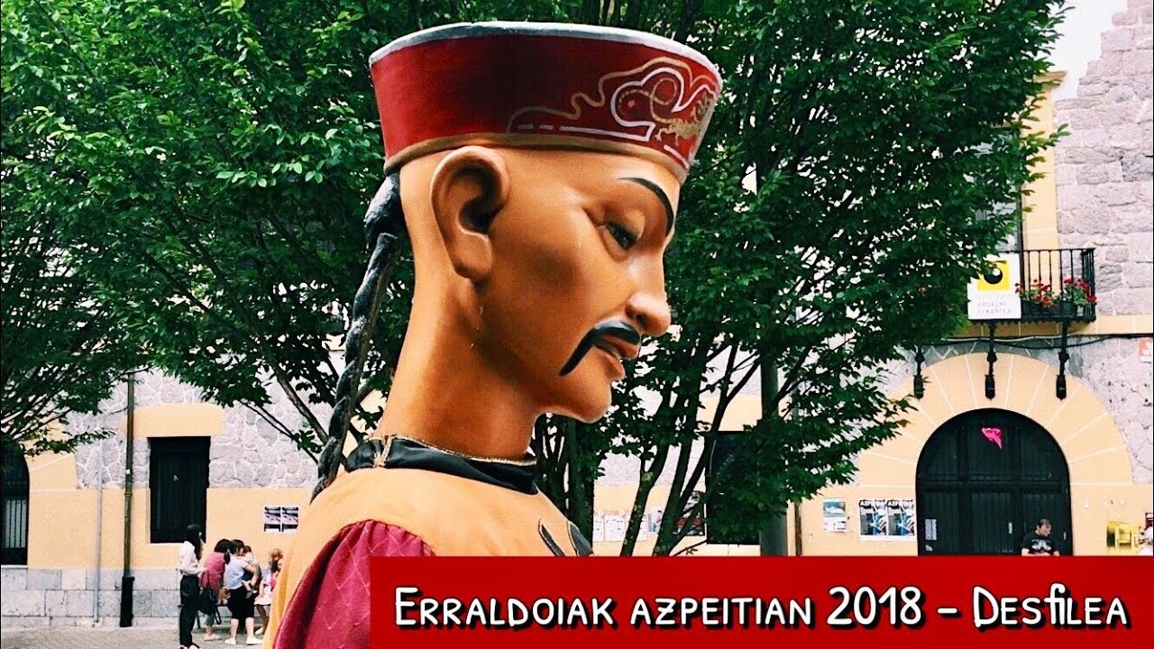 ERRALDOIAK AZPEITIAN 2018 - Desfilea / GIGANTES EN AZPEITIA 2018 - Desfile