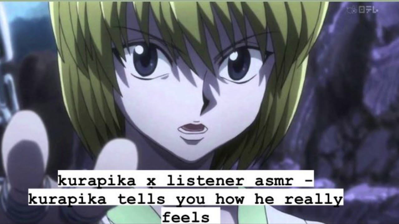 Kurapika x Listener Asmr - Kurapika tells you how he really feels