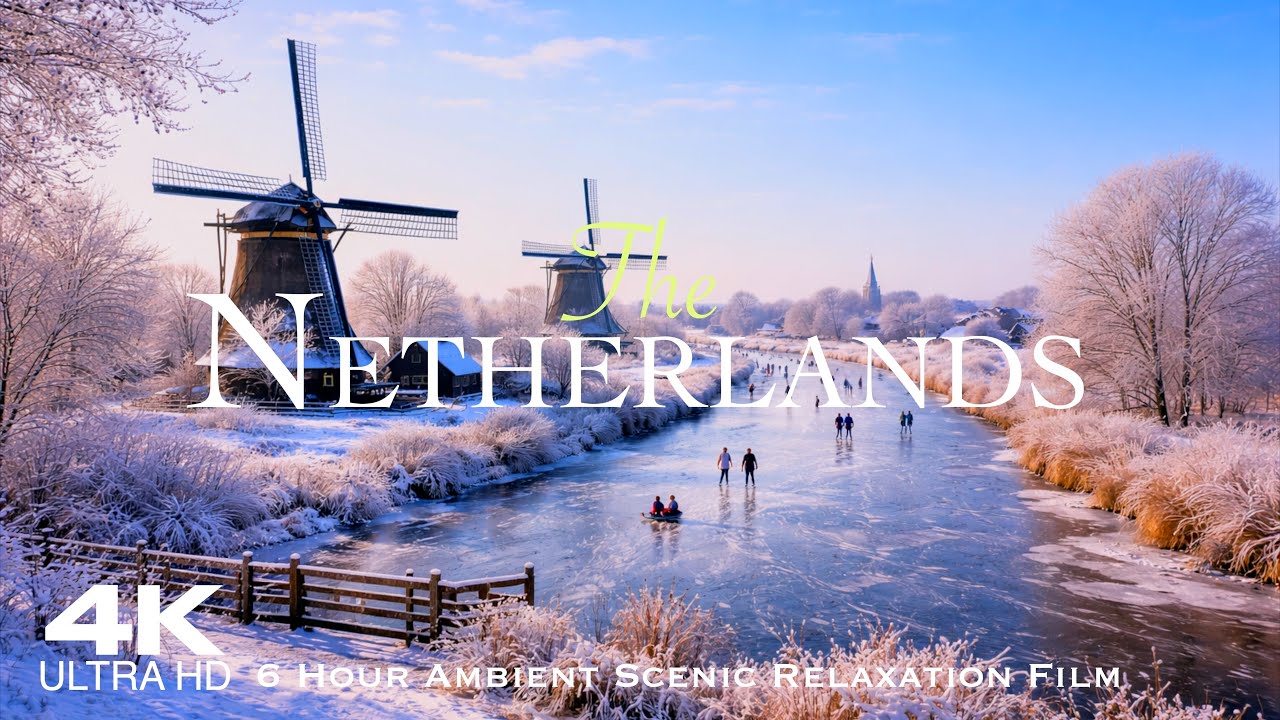 [4K] The Netherlands 2026 🇳🇱 Nederland Holland - Scenic Relaxation Film With Calming Music Ultra HD
