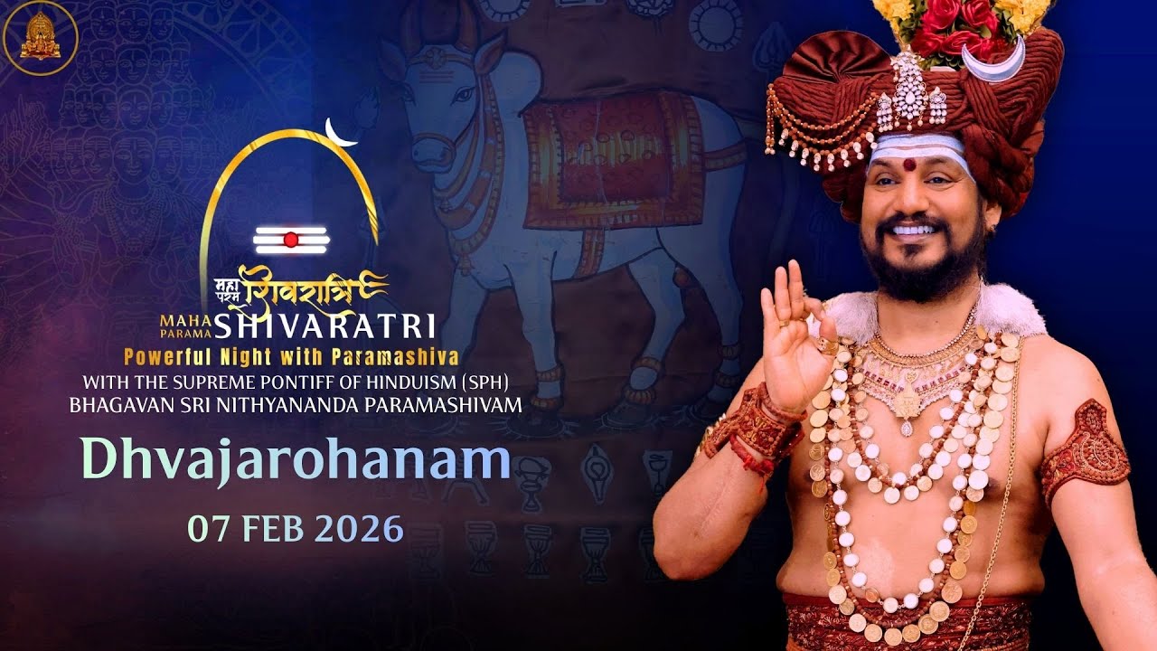 KAILASA's Maha Paramashivaratri Brahmotsavam Celebrations:  Dhvajarohanam | 07 Dec 2026