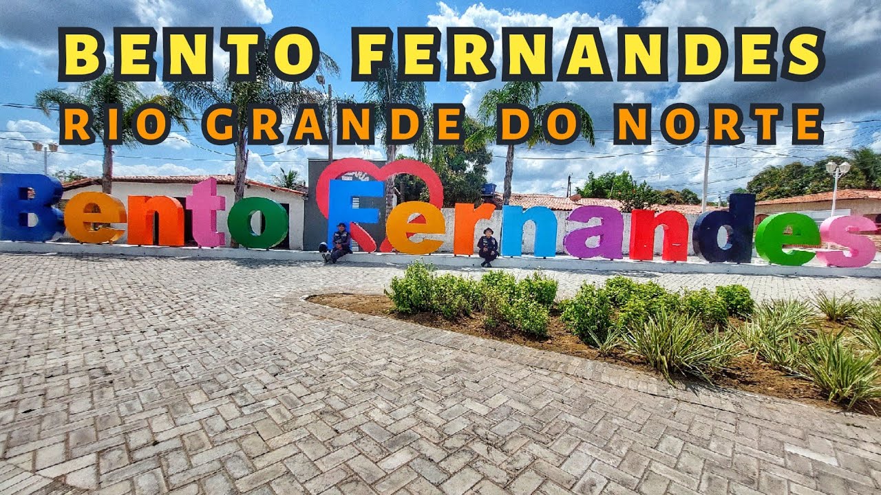 Bento Fernandes - RN Belíssimo Município da Região da Baixa Verde