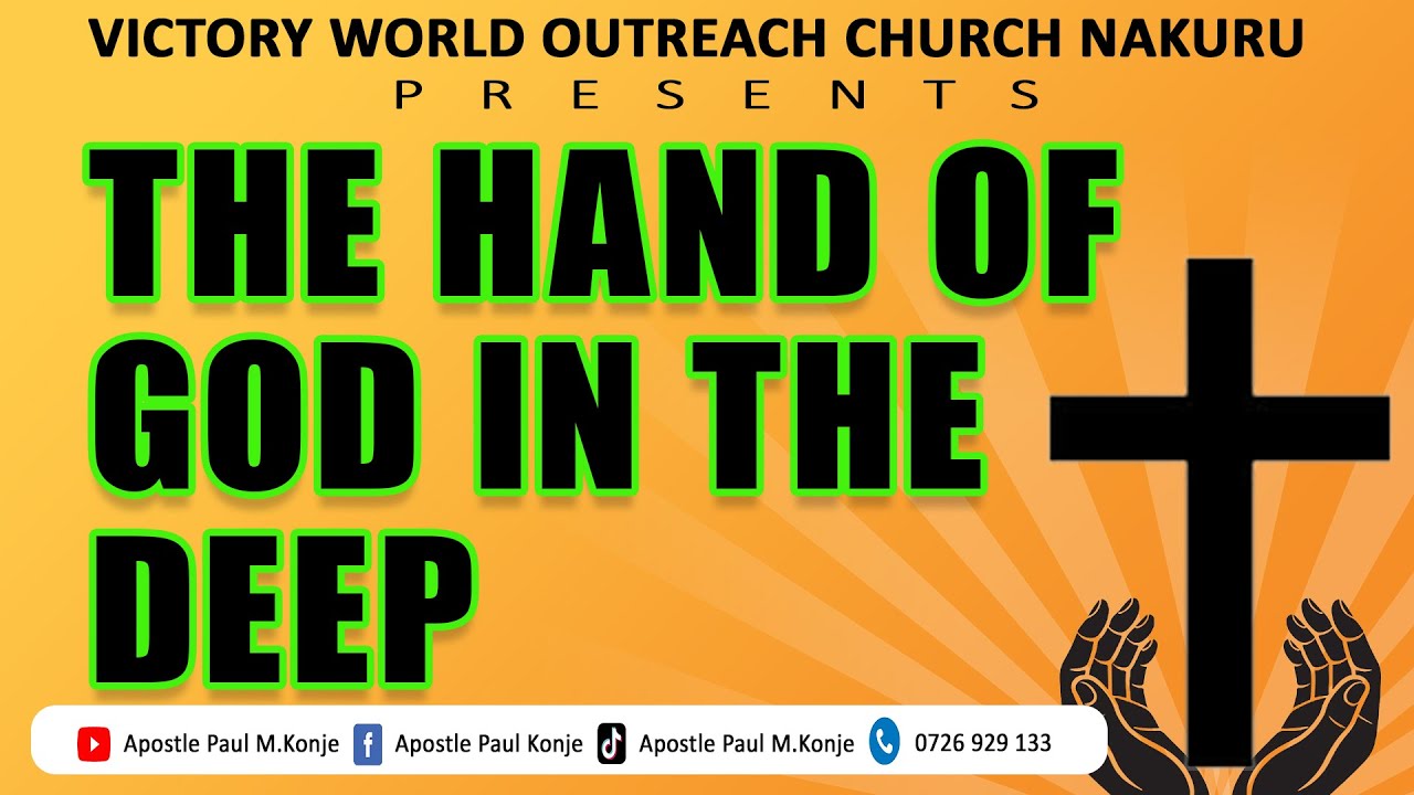 The Hand Of God In The Deep by Brother Paul Waweru