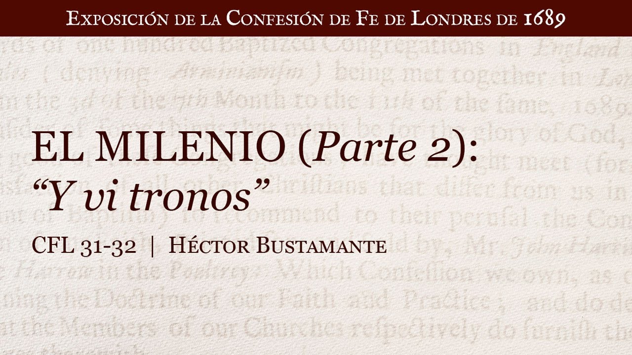 El milenio (parte 2): “Y vi tronos” - Héctor Bustamante