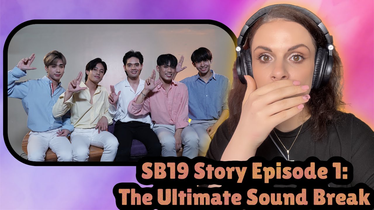 SB19 Story Episode 1 The Ultimate Sound Break /Reaction