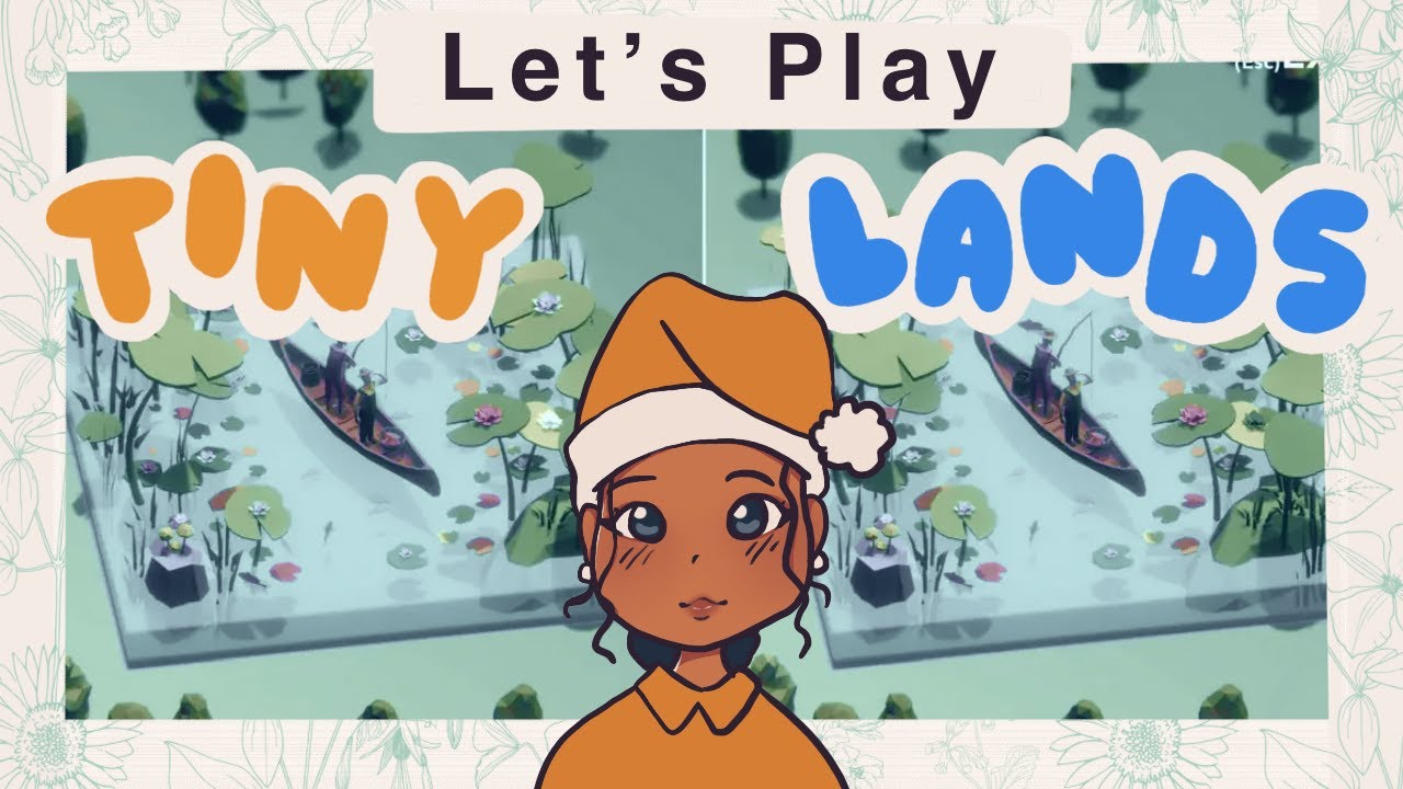 Let's Play Tiny Lands - Cozy Games