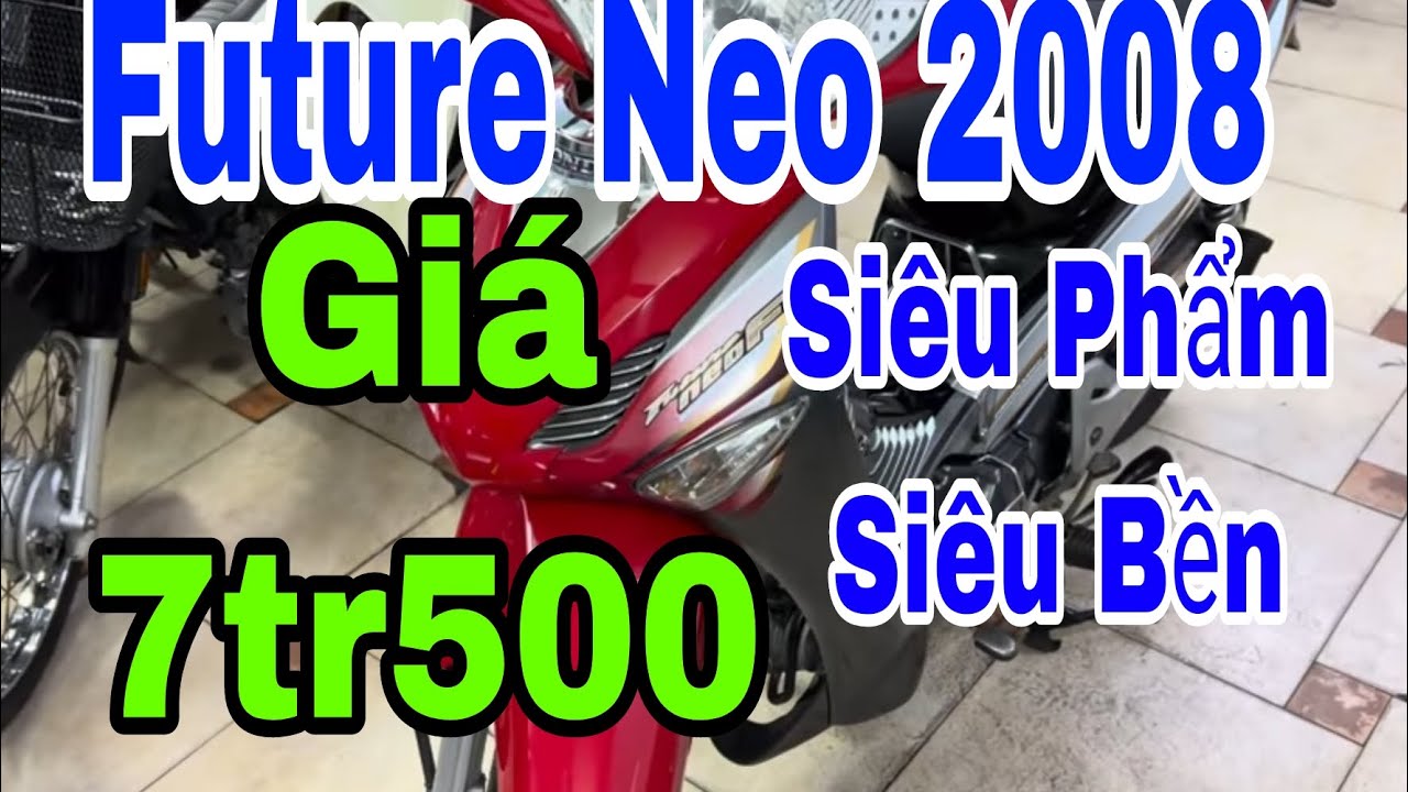 Siêu Phẩm Future Neo Fi Đời 2008 Cũ giá Rẻ 7tr500 Lh : 0773893564 Giấy Tờ Đầy Đủ Không Sang Tên.