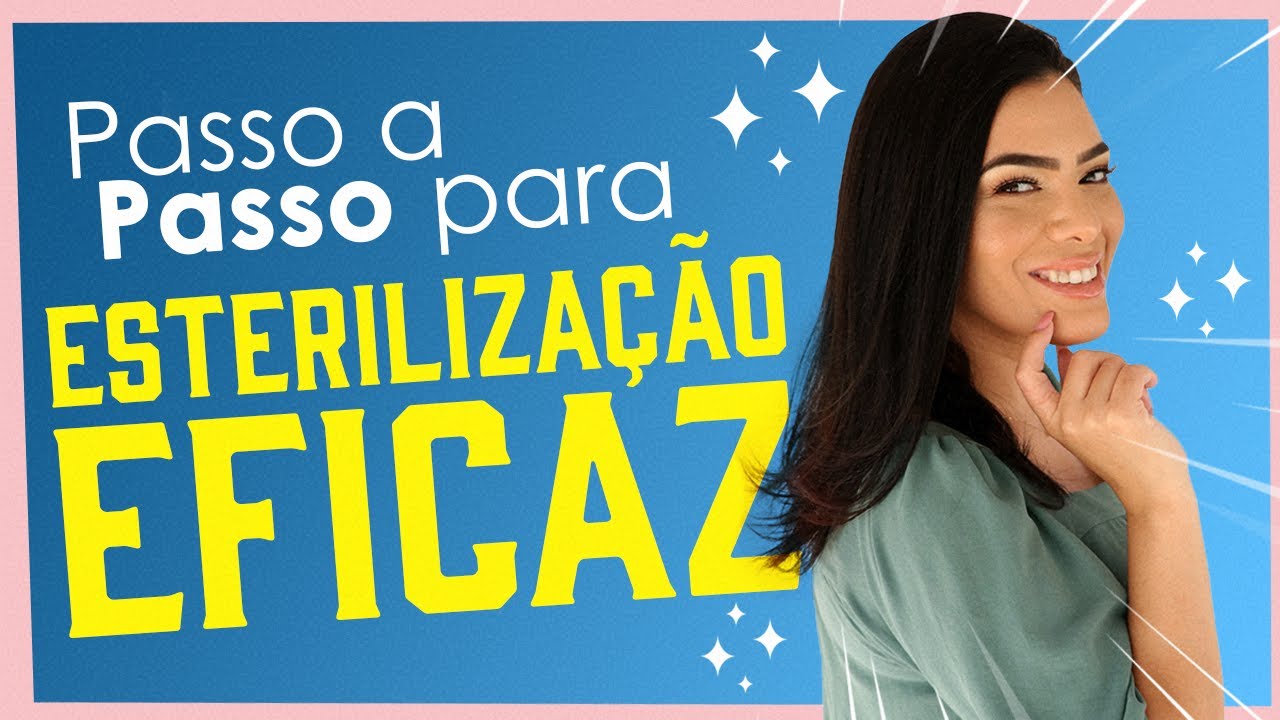 COMO ESTERILIZAR DE FORMA CORRETA | Criando sua Base