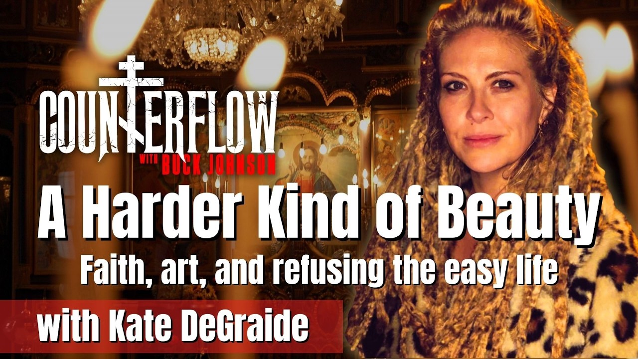 A Harder Kind of Beauty: Faith, Art, & Refusing the Easy Life, with Kate DeGraide