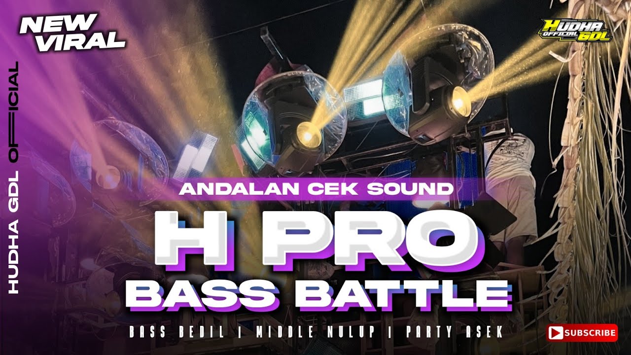 DJ BASS BATTLE JINGGLE H PRO AUDIO | MIDDLE TASSO NEROTOK NULUP - NULUP CEK SOUND TERBARU