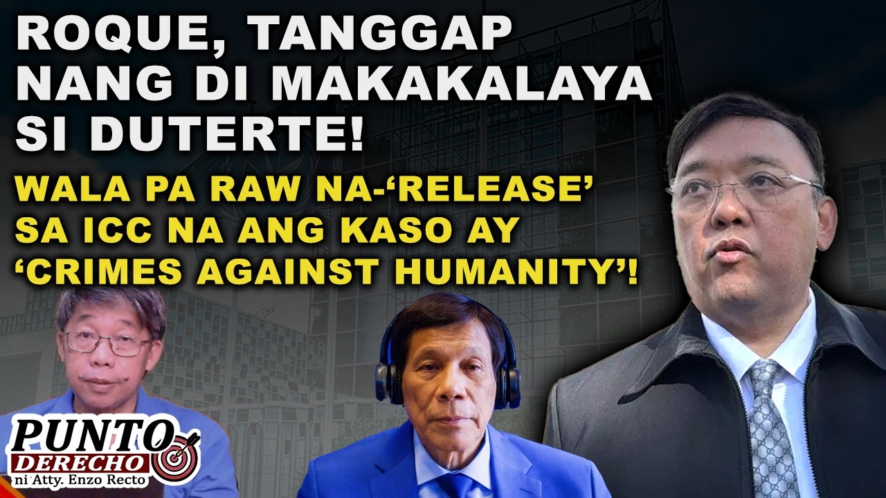 ROQUE, TANGGAP NANG DI MAKAKALAYA SI DUTERTE!