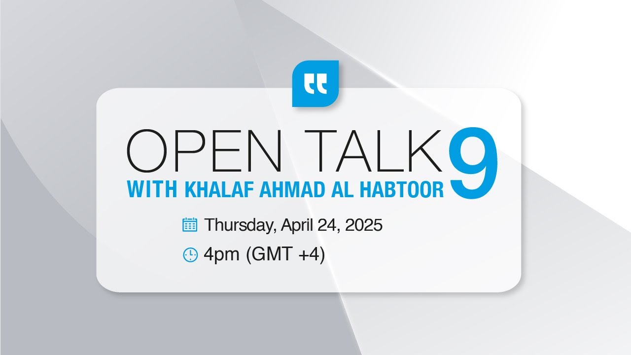 Open Talk (9) with Khalaf Ahmad Al Habtoor