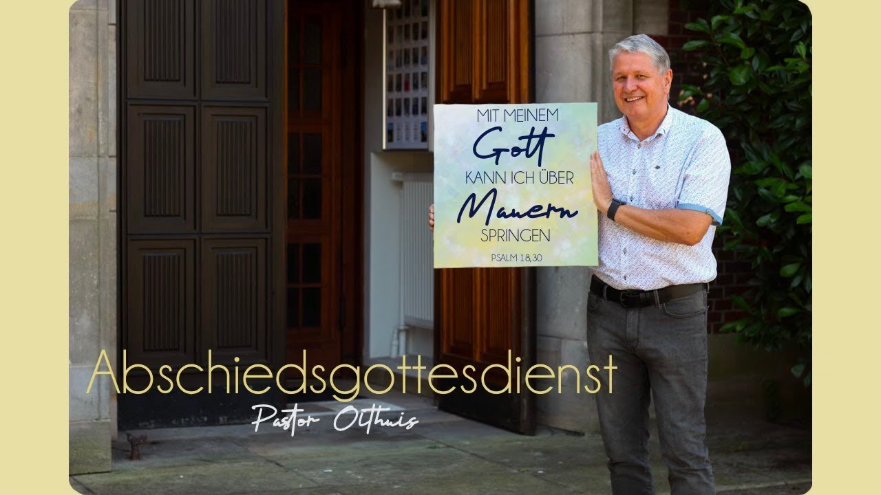 🔴 Verabschiedung Pastor Gerfried Olthuis // Neue Kirche