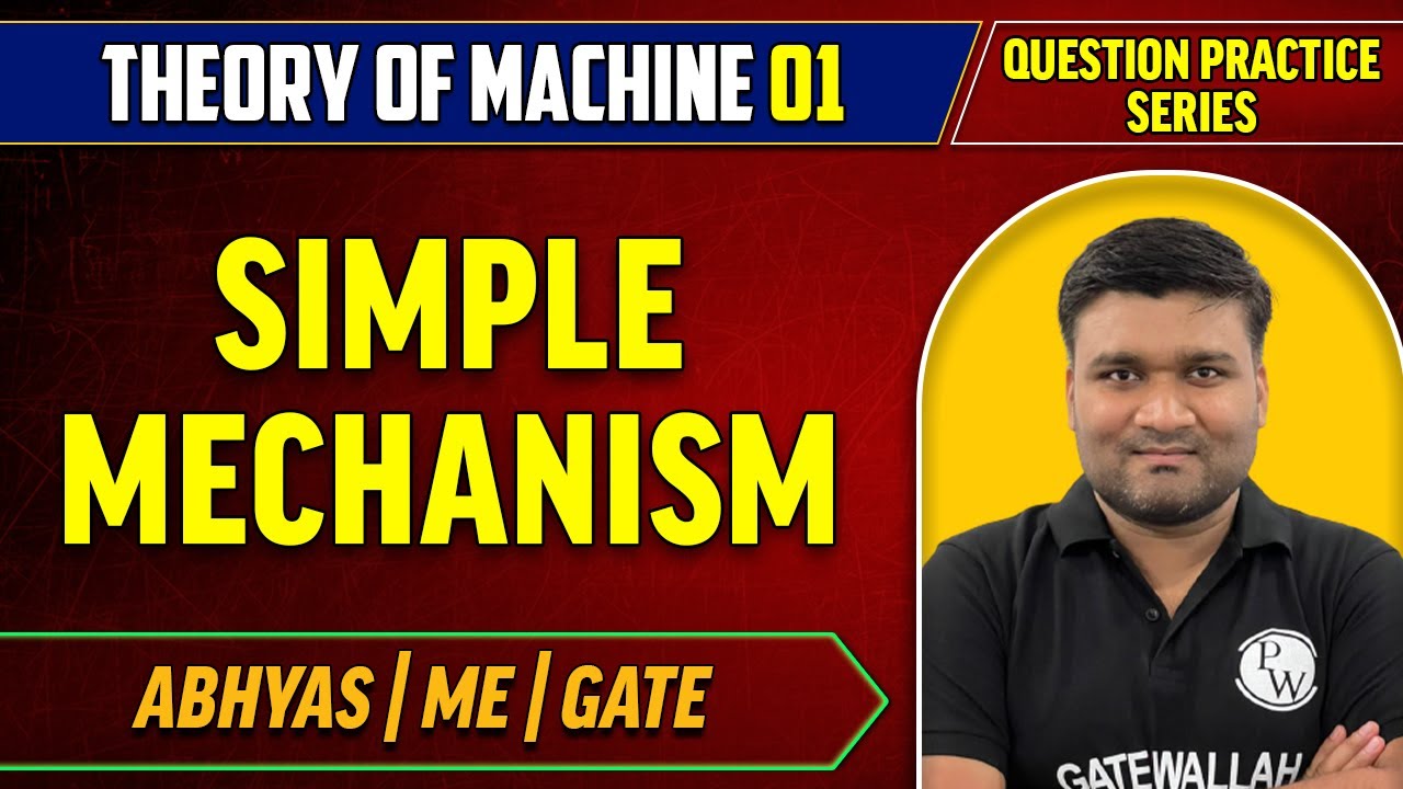 Theory of Machine 01 | Simple mechanism - Question Practice Series | Abhyas | ME | GATE