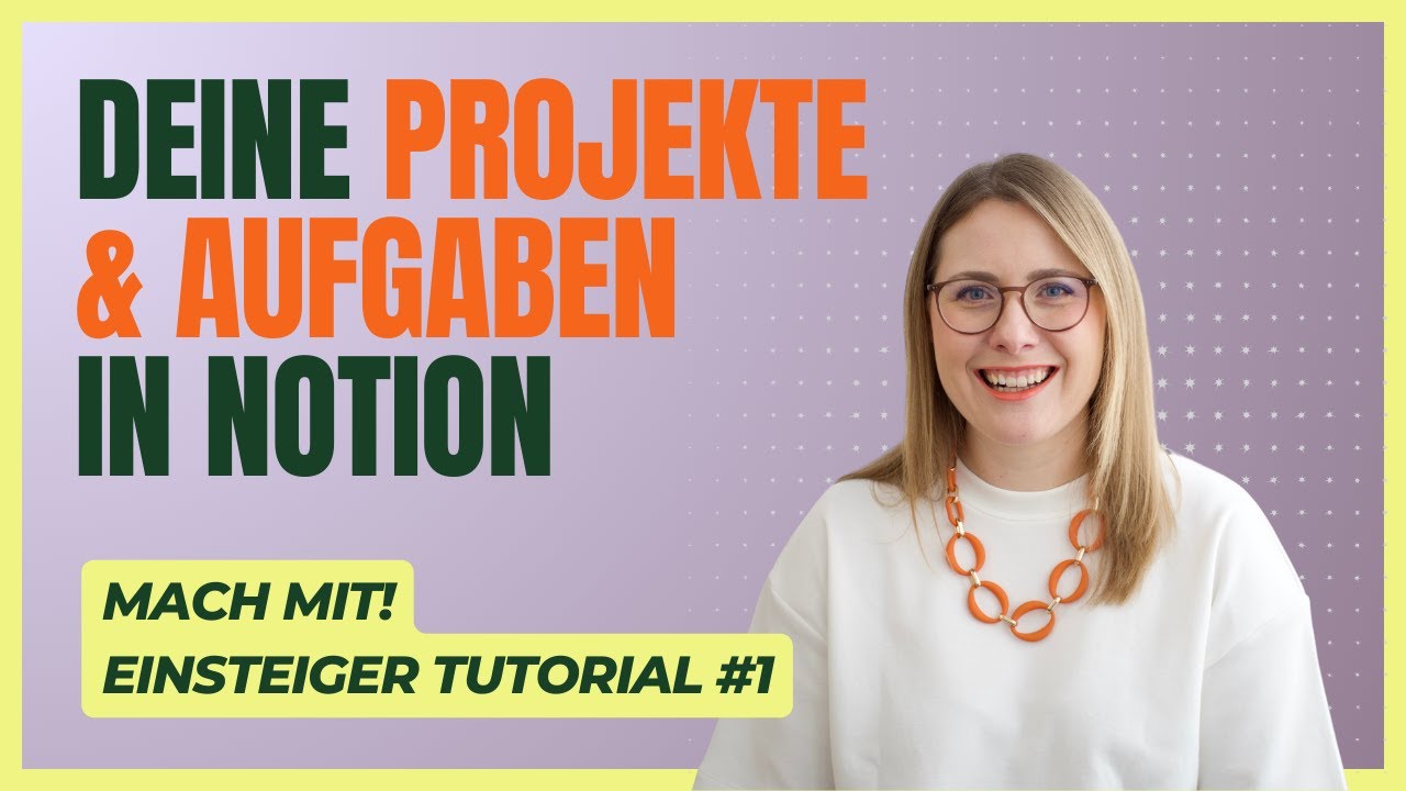 Projekte und Aufgaben in Notion | Einsteiger Tutorial #1