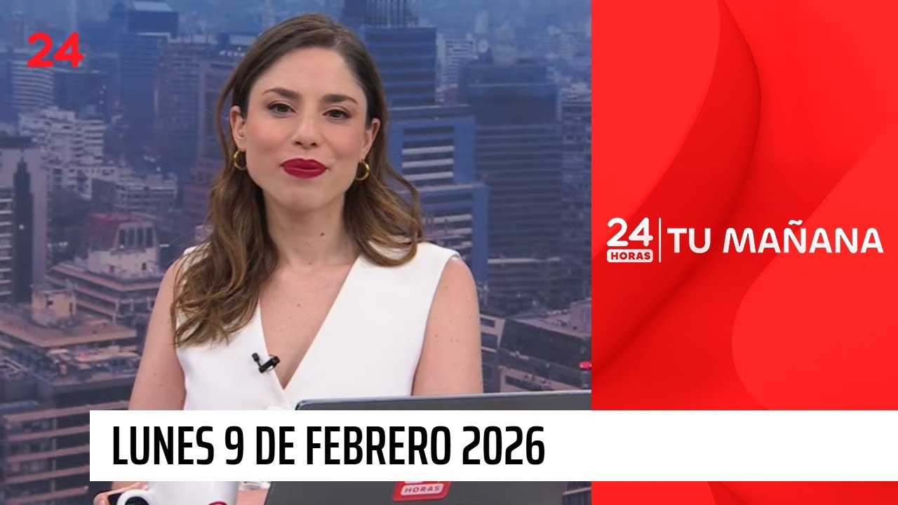 24 Horas Tu Mañana - Lunes 9 de febrero 2026
