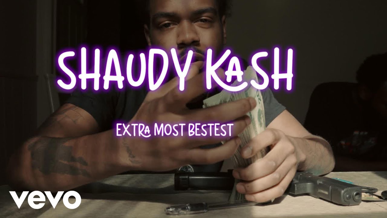 Shaudy Kash - Extra Most Bestest (Official Music Video)