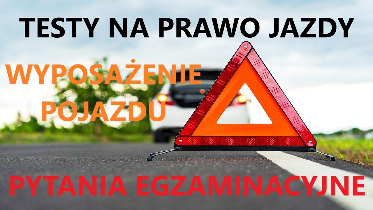 🔺Pytania egzaminacyjne z testów na prawo jazdy 🔺Wyposażenie pojazdu związane z bezpieczeństwem