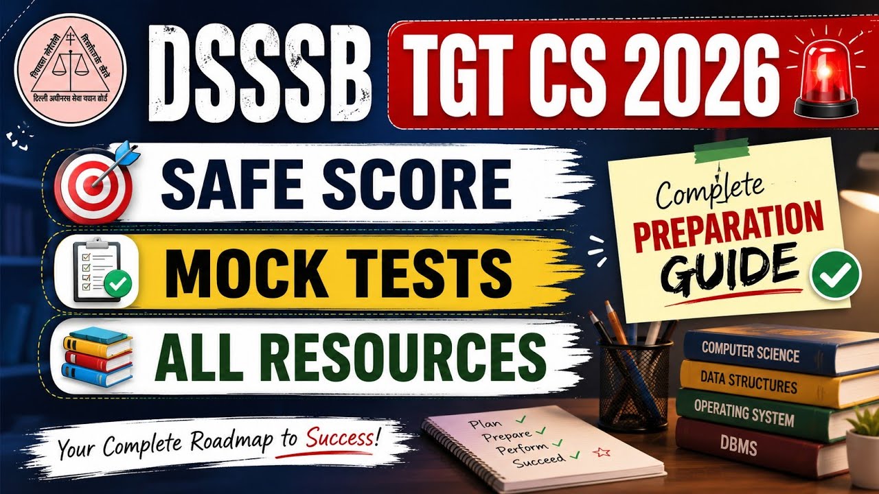 📚DSSSB TGT CS 2026  🚨SAFE SCORE + MOCK TESTS + ALL RESOURCES 📚Complete Preparation Guide ✅