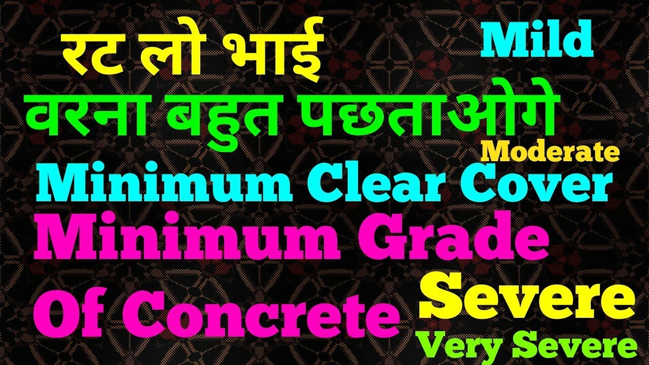 Minimum Clear Cover and Grade Of Concrete By Civil Engineering