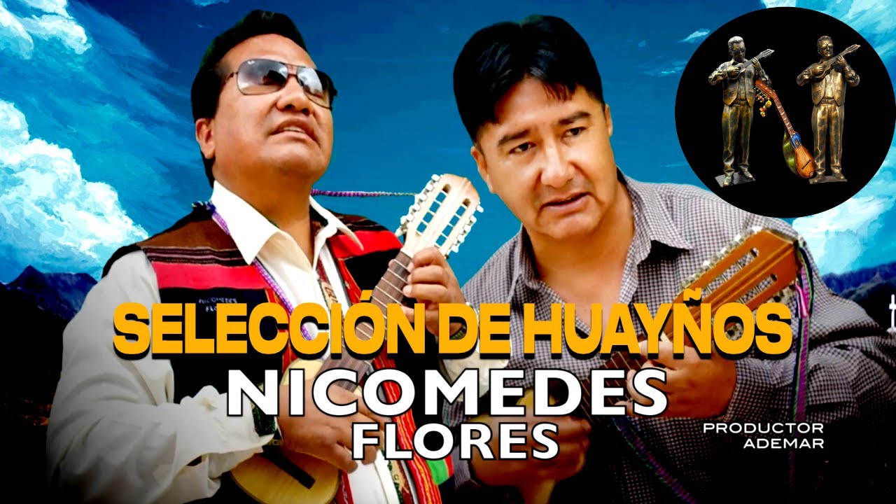 Ade Nicomedes Flores M. SELECCIÓN DE HUAYÑOS