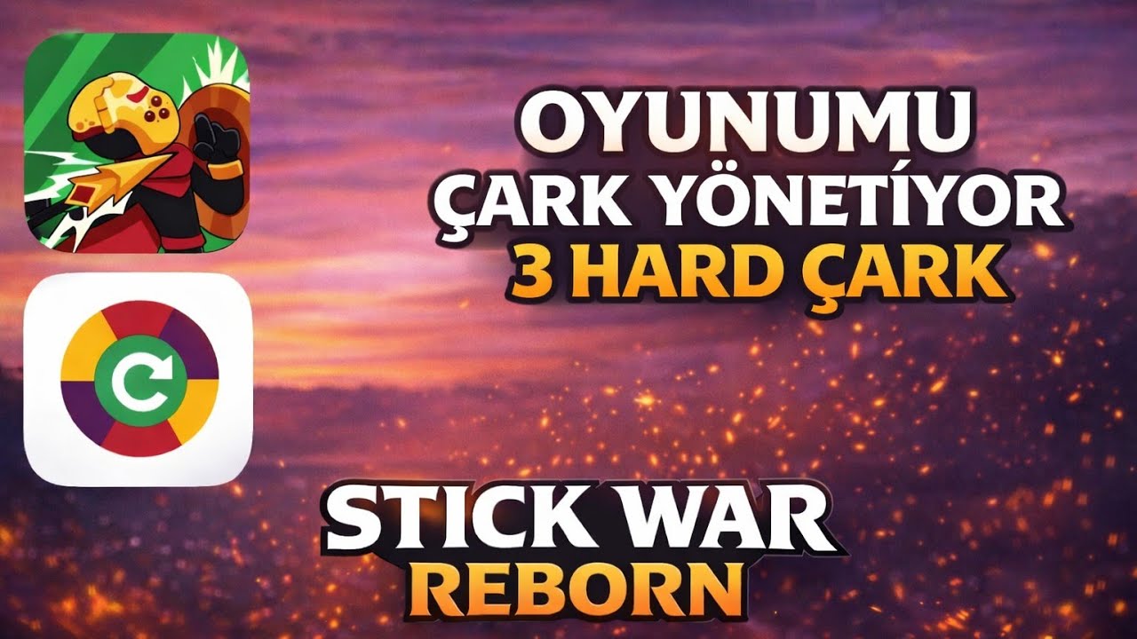 En Zorlu çark hard çark - stick War reborn ama oyunumu çark yönetiyor 3 