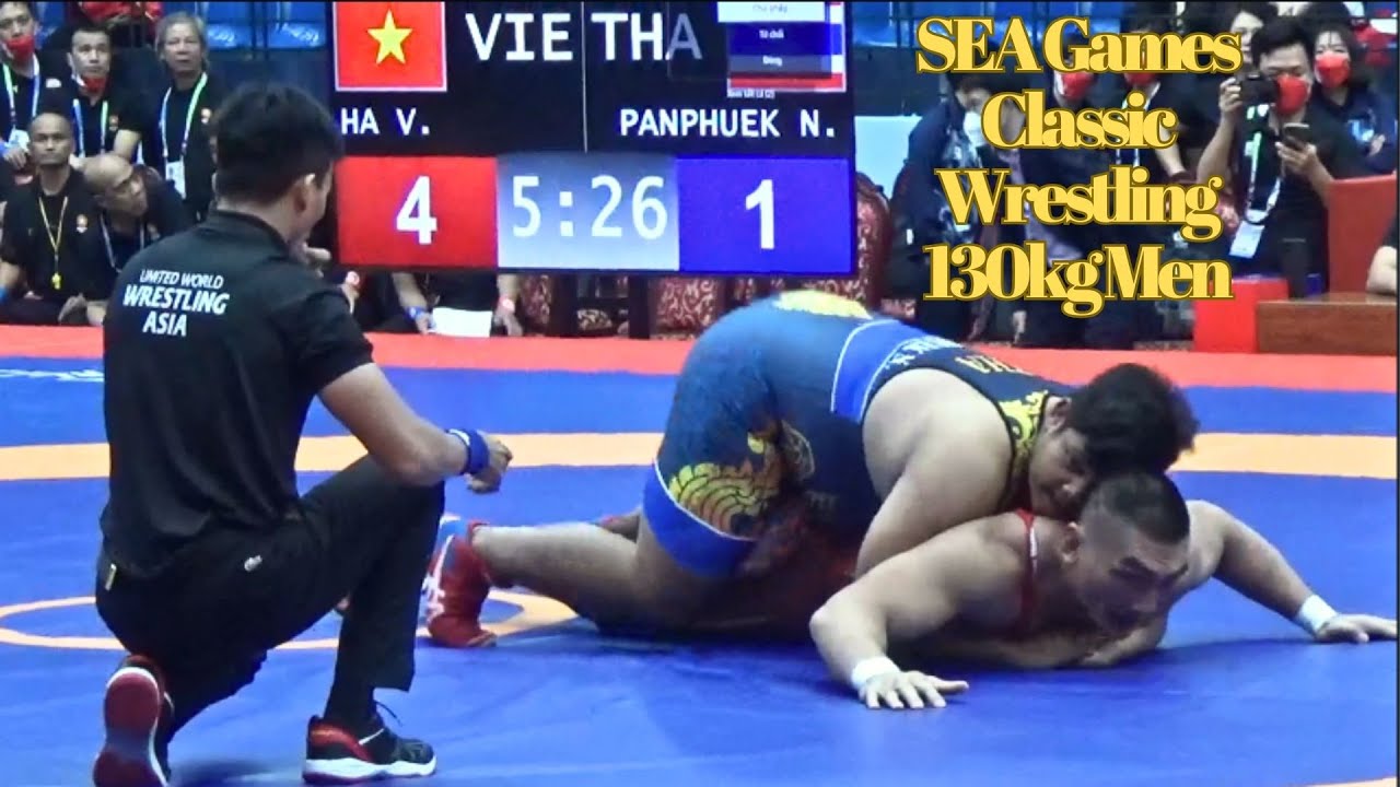 Hiếu khổng lồ đối đầu người Th&aacute;i | SEA Games Classic Wrestling 130kg Men