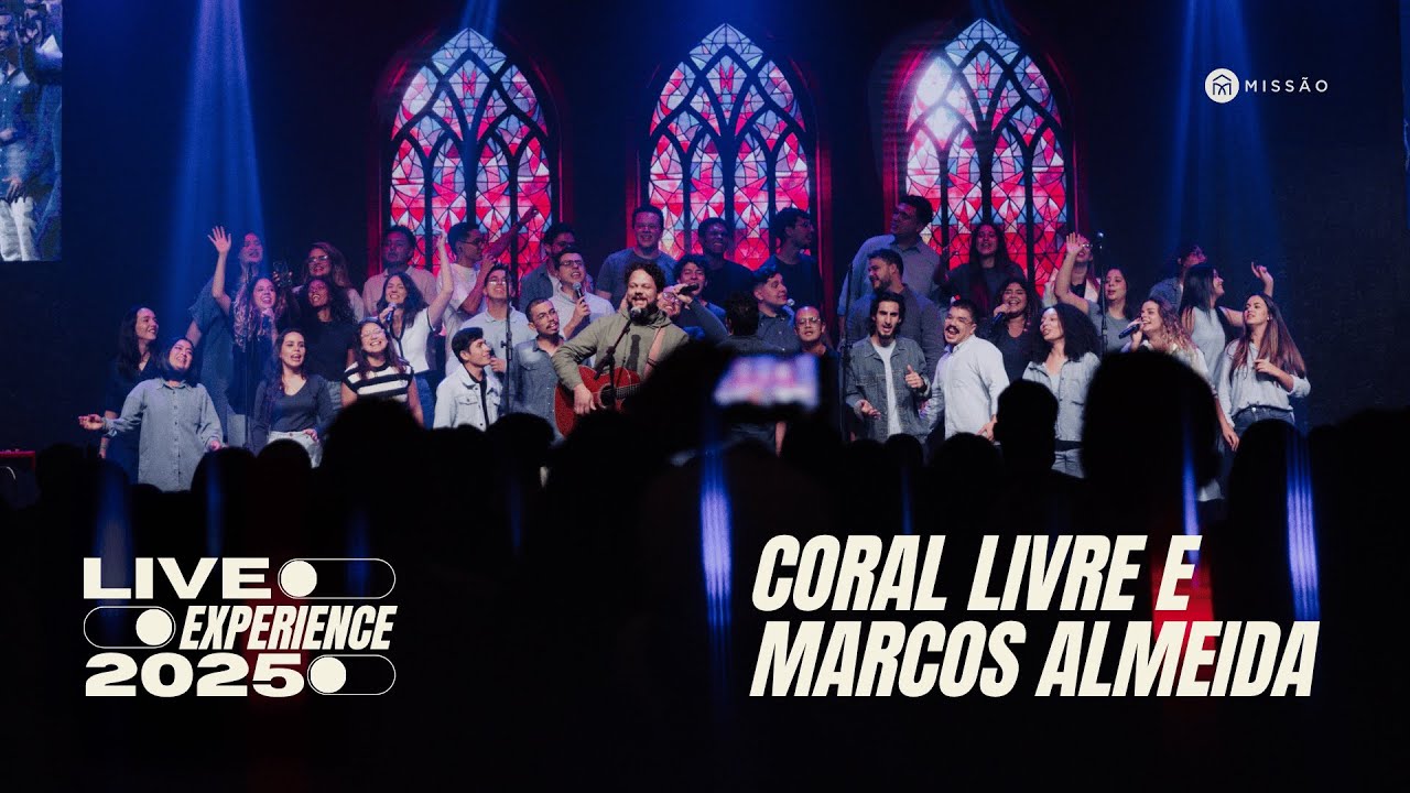 Coral Livre e Marcos Almeida | LIVE EXPERIENCE 2025 // Missão TV
