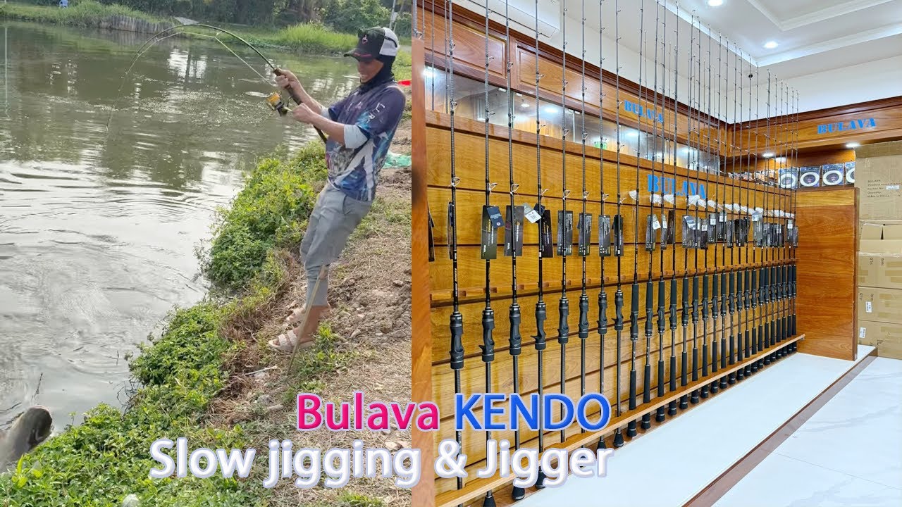 Cần jigging Bulava Kendo 2025 carbon IM8, phân khúc bình dân, chất lượng, lực tải cao thông số chuẩn