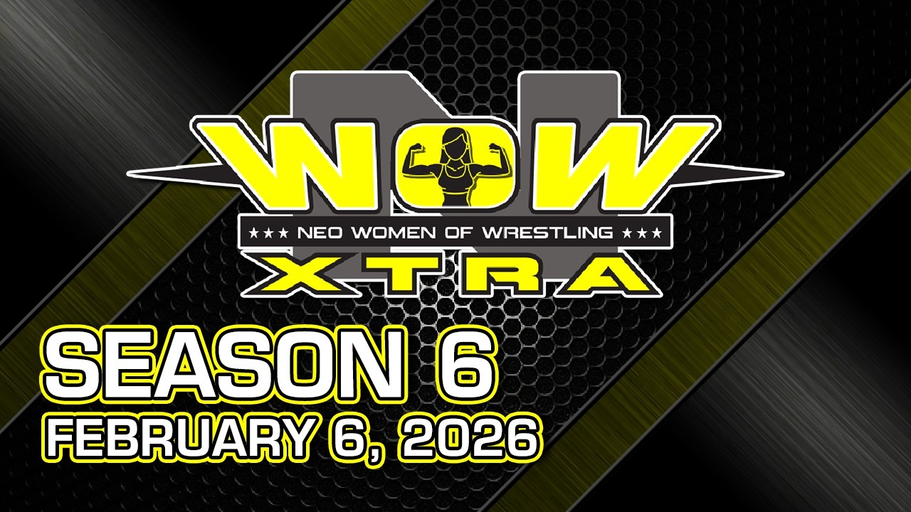 NWOW XTRA S6: February 6, 2026