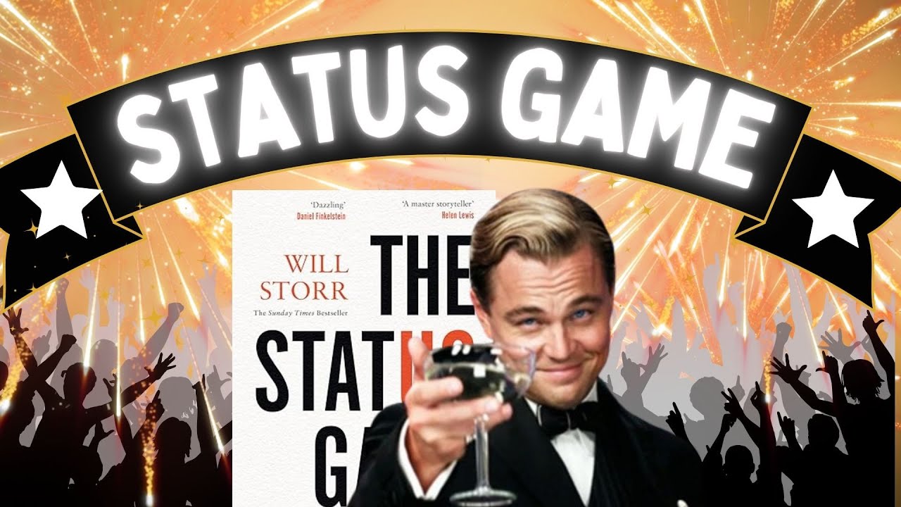 5 Practical Tips from the Status Game by Will Storr 📖