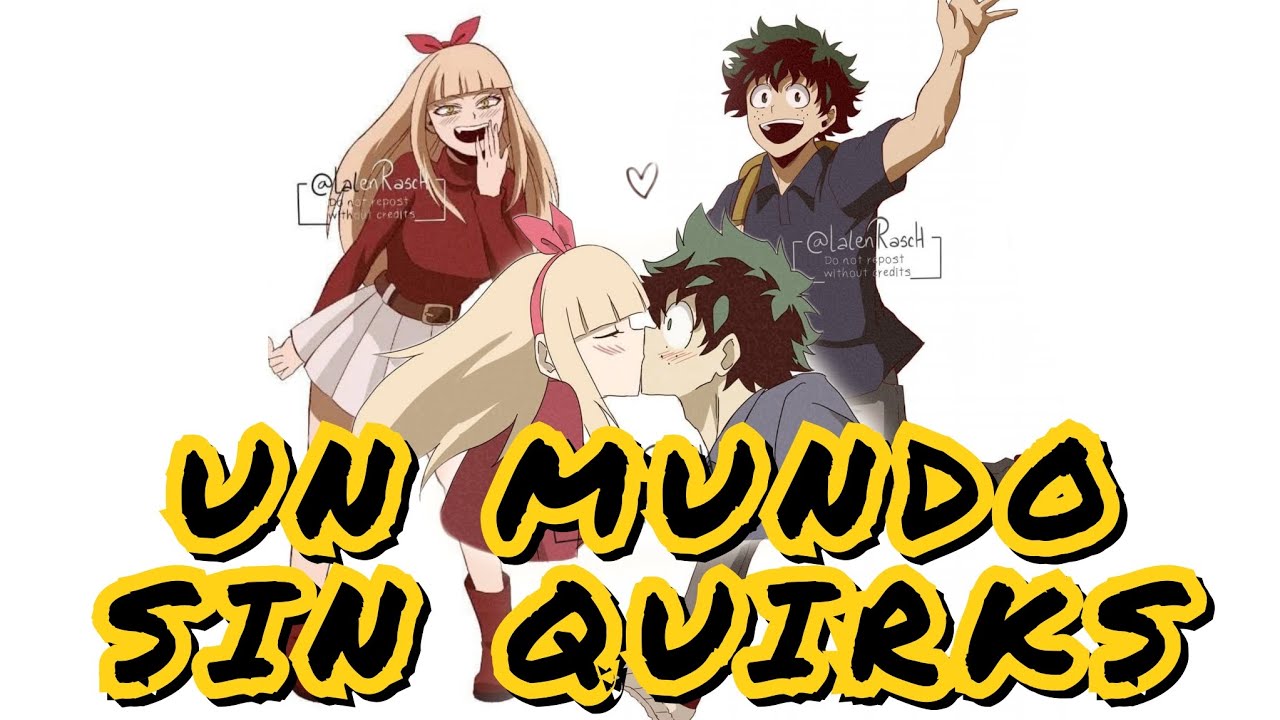 Un Mundo sin Quirks | My hero academia | My Dubber Heroes | By: Lalen Rasch 