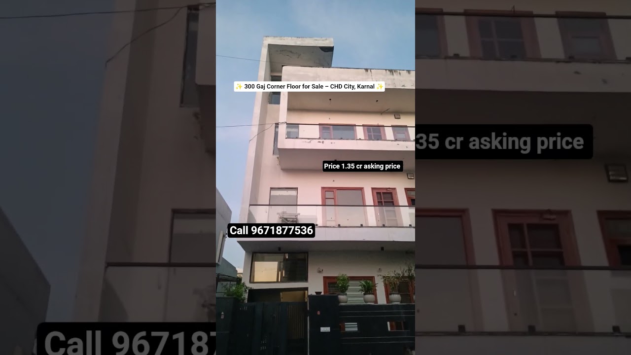 ✨ 300 Gaj Corner Floor for Sale &ndash; CHD City, Karnal ✨ #karnalproperty #shortsfeed #houseforsale #home