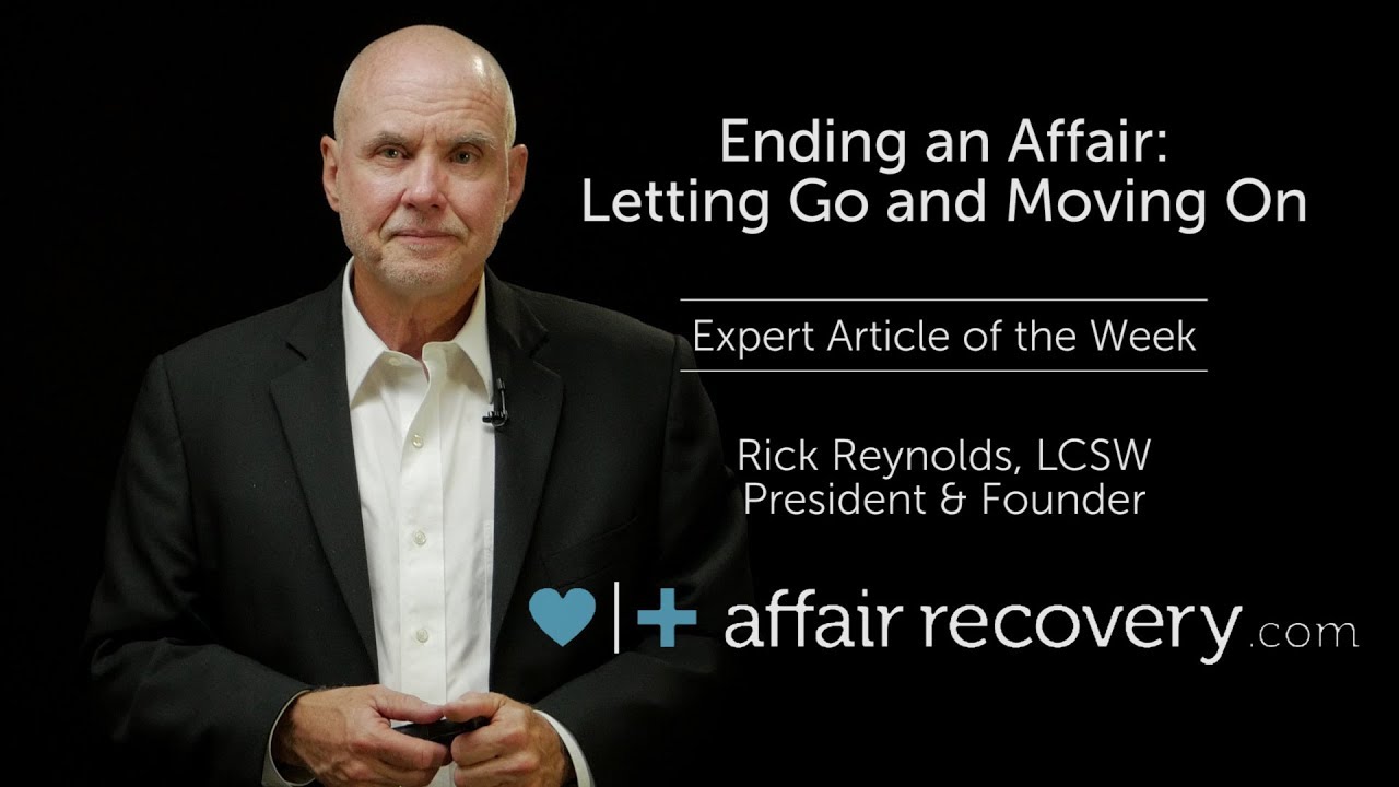 Ending an Affair: Letting Go and Moving On